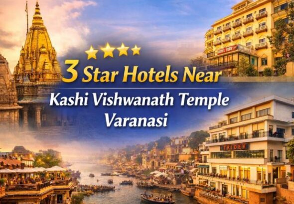 3 Star Hotels Near Kashi Vishwanath Temple Varanasi