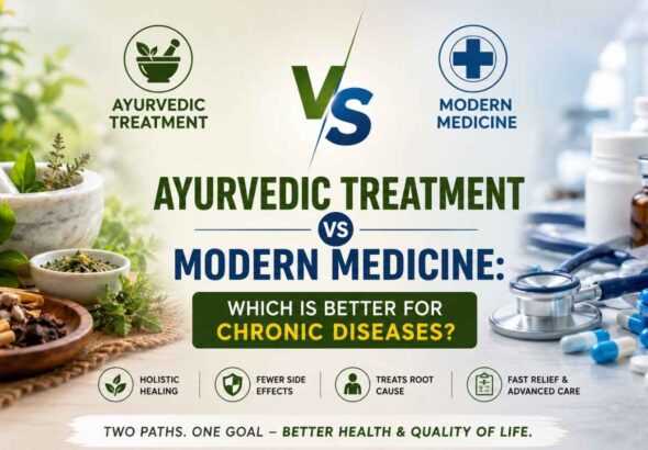 Ayurvedic Treatment vs Modern Medicine Which Is Better for Chronic Diseases